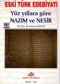 Eski Türk Edebiyatı; Yüzyıllara Göre Nazım ve Nesir