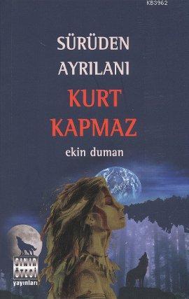 Sürüden Ayrılanı Kurt Kapmaz