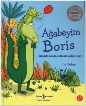 Ağabeyim Boris (5-8 Yaş); Küçük Kardeş Olmak Kolay Değil