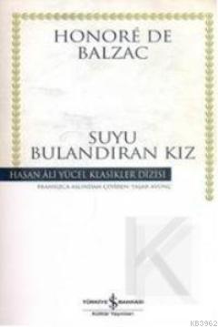 Suyu Bulandıran Kız (Ciltli)