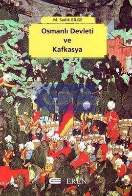 Osmanlı Devleti ve Kafkasya
