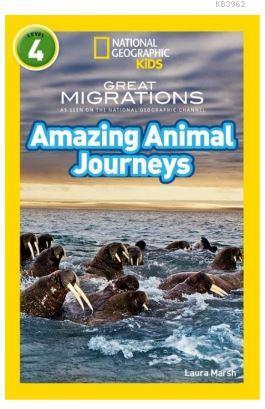 Amazing Animal Journeys (Readers 4); National Geographic Kids