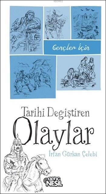 Gençler İçin Tarihi Değiştiren Olaylar