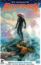 DC Rebirth Aquaman Cilt 2 Black Manta Yükseliyor