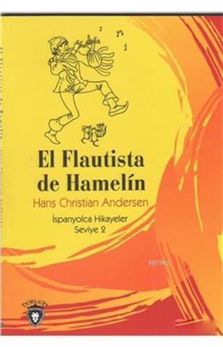 El Flautista De Hamelin; İspanyolca Hikayeler Seviye 2
