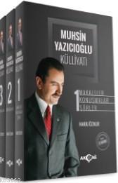 Muhsin Yazıcıoğlu Külliyatı (3 Cilt Takım); Makaleler - Konuşmalar - Şiirler - Röportajlar