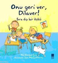 Onu Geri Ver, Dilaver!