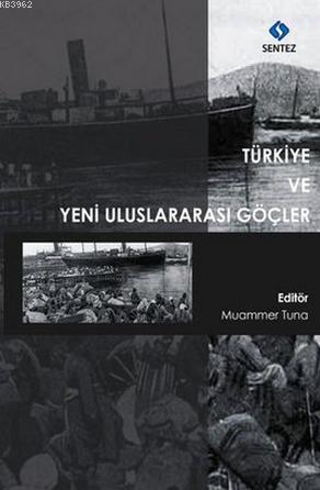 Türkiye ve Yeni Uluslararası Göçler