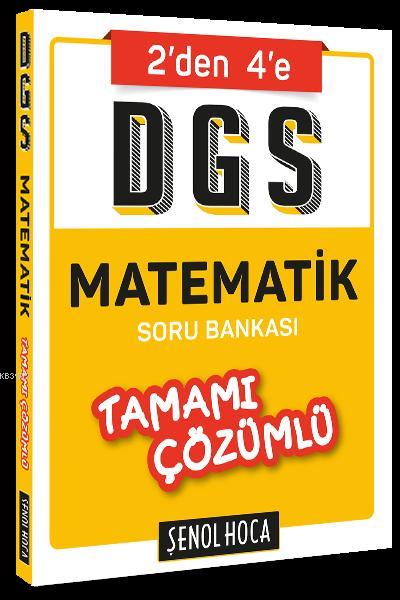 Şenol Hoca Yayınları DGS Matematik Tamamı Çözümlü Soru Bankası Şenol Hoca 