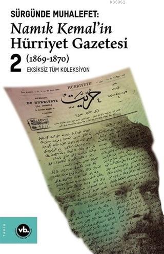 Sürgünde Muhalefet: Namık Kemal'in Hürriyet Gazetesi 2 (1869-1870)