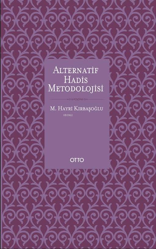 Alternatif Hadis Metodolojisi (Ciltli)