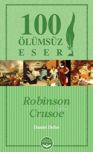 Robinson Crusoe; 100 Ölümsüz Eser