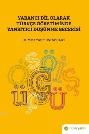 Yabancı Dil Olarak Türkçe Öğretiminde Yansıtıcı Düşünme Becerisi