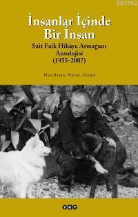 İnsanlar İçinde Bir İnsan; Sait Faik Hikâye Armağan Antolojisi (1955-2007)