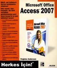 Microsoft Office Access 2007; Herkes İçin!