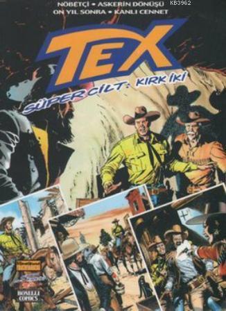 Tex Süper Cilt: 42 - Nöbetçi - Askerin Dönüşü - On Yıl Sonra - Kanlı Cennet