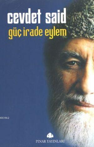 Güç İrade ve Eylem