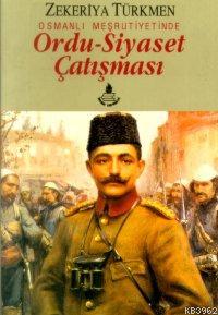 Ordu-siyaset Çatışması; Osmanlı Meşrutiyetinde