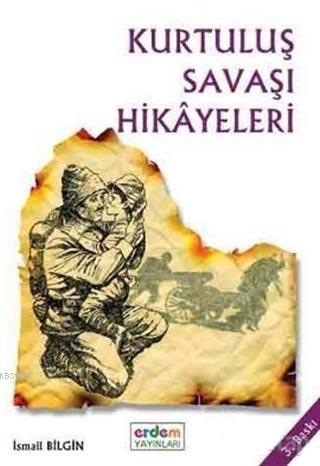 Kurtuluş Savaşı Hikayeleri