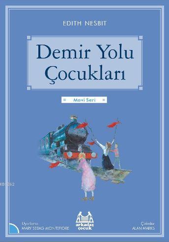 Demir Yolu Çocukları; Arkadaş Çocuk Klasikleri / Gökkuşağı Mavi Seri