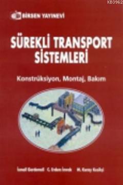 Sürekli Transport Sistemleri; Konstrüksiyon - Montaj - Bakım