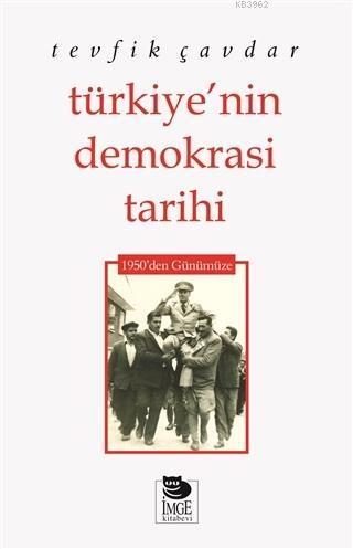 Türkiye'nin Demokrasi Tarihi; 1950'den Günümüze