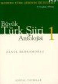 Büyük Türk Şiiri Antolojisi (2 Cilt); Modern Türk Şiirinin İki Yüzyılı 19. Yüzyıldan 1950'lere