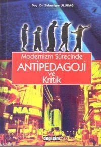 Modernizm Sürecinde Antipedagoji ve Kritik