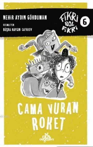 Fikri Bol Fikri 6 – Cama Vuran Roket