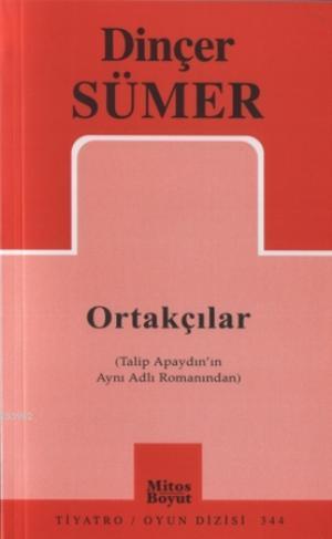 Ortakçılar; (Talip Apaydın'ın Aynı Adlı Romanından)