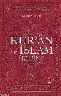 Kur'ân ve İslam Üzerine