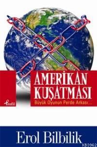 Amerikan Kuşatması; Büyük Oyunun Perde Arkası