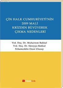 Çin Halk Cumhuriyeti'nin 2009 Mali Krizden Büyüyerek Çıkma Nedenleri