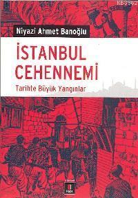 İstanbul Cehennemi; Tarihte Büyük Yangınlar