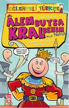 Âlem Buysa Kral Benim (İmza: Nokta); Eğlenceli Türkçe, 10+ Yaş