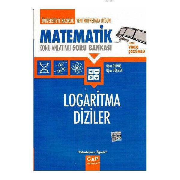 Çap Yayınları Üniversiteye Hazırlık Matematik Logaritma Diziler Konu Anlatımlı Tamamı Video Çözümlü Soru Bankası Çap 