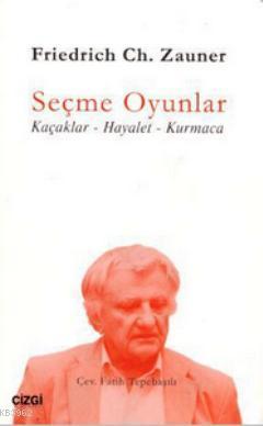 Seçme Oyunlar; Kaçaklar - Hayalet - Kurmaca