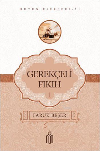 Gerekçeli Fıkıh I; Bütün Eserleri - 21