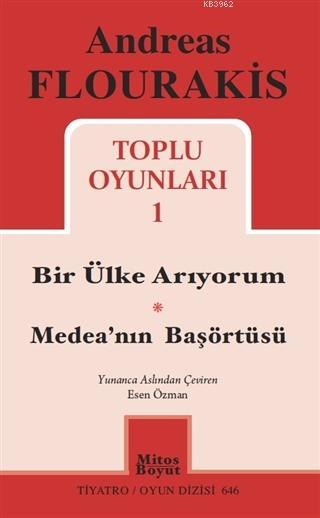 Toplu Oyunları 1; Bir Ülke Arıyorum - Medea'nın Başörtüsü