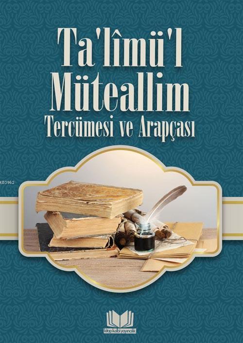 Talimül Müteallim Tercümesi ve Arapçası