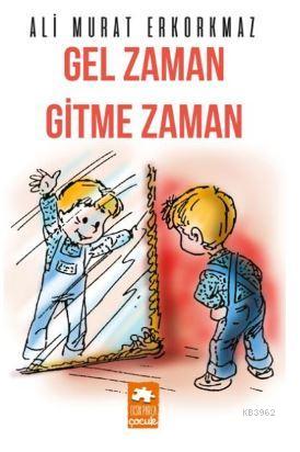 Gel Zaman Gitme Zaman