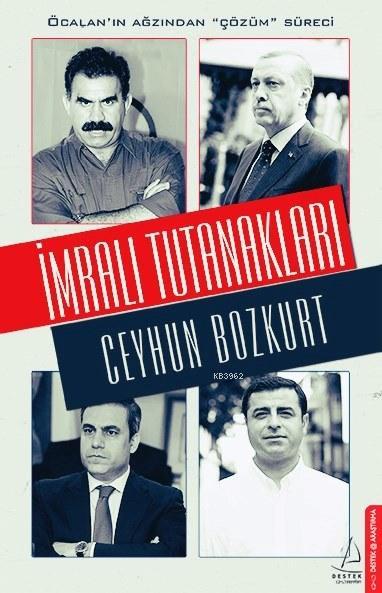 İmralı Tutanakları; Öcalan'ın Ağzından Çözüm Süreci
