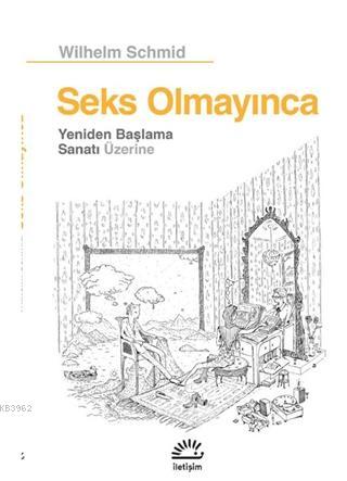 Seks Olmayınca; Yeniden Başlama Sanatı Üzerine