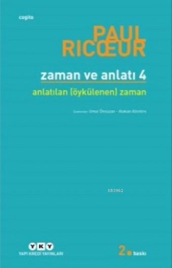 Zaman ve Anlatı 4; Anlatılan Öykülenen Zaman