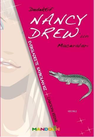 Nancy Drew'un Maceraları; Evergladeste Kaybolan Kız