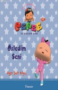 Pepee ile Öyküler Serisi - Özledim Seni