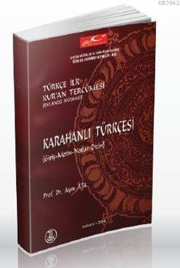 Karahanlı Türkçesi - Türkçe İlk Kur'an Tercümesi; Rylands Nüshası - Giriş, Metin, Notlar, Dizin