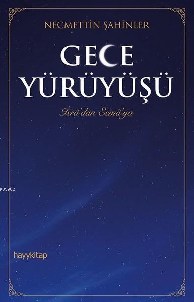 Gece Yürüyüşü İsra'dan Esma'ya