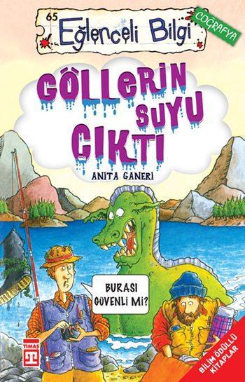 Göllerin Suyu Çıktı; Eğlenceli Coğrafya, +10 Yaş