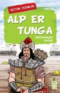 Alp Er Tunga; Unutulmayan Kağan